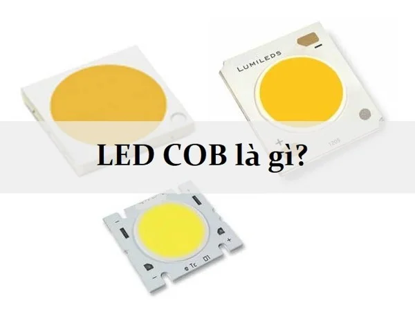 LED COB là gì và 8 thông tin quan trọng nhất bạn cần biết